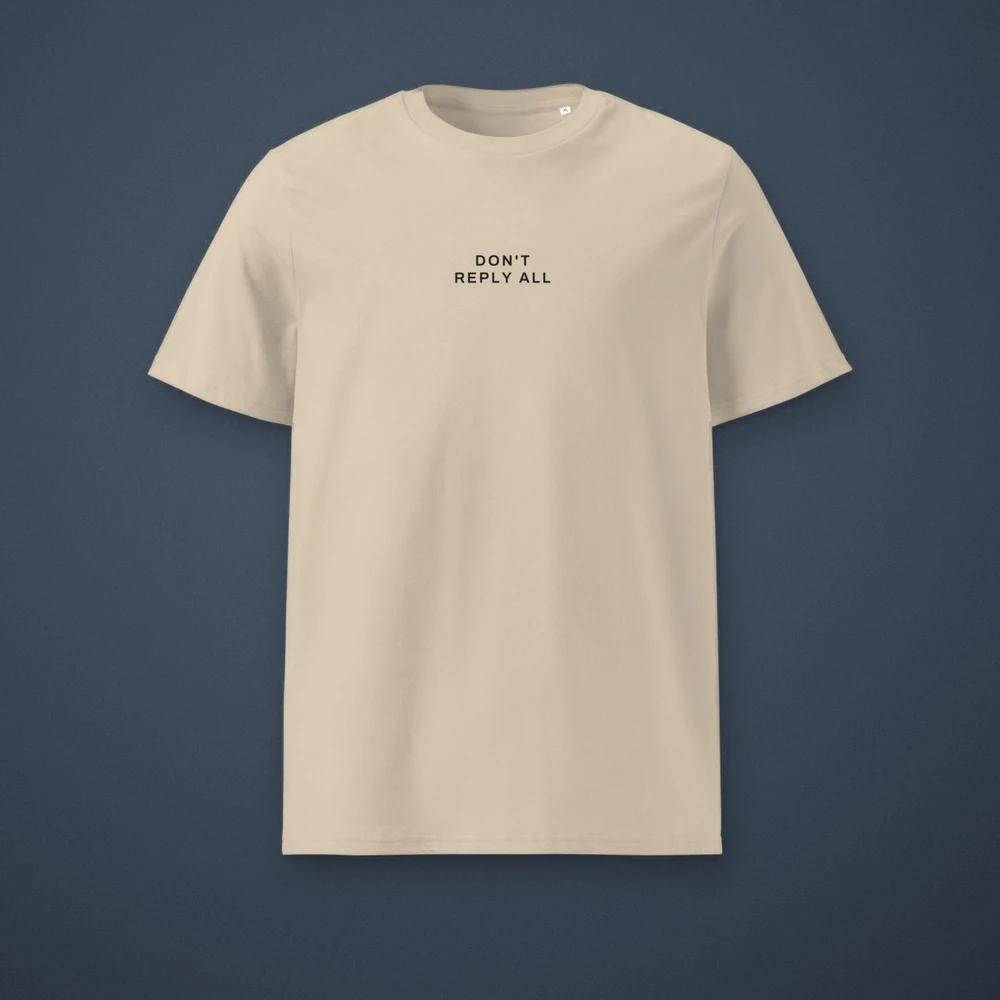 Don't Reply All Tee